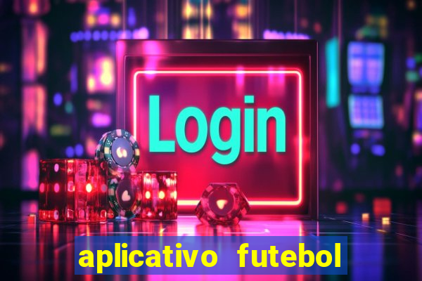 aplicativo futebol caminho da sorte